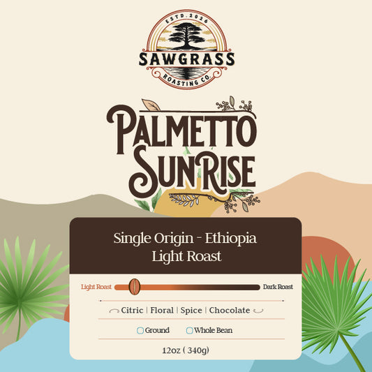 Palmetto Sunrise - Ethiopian - Light Roast